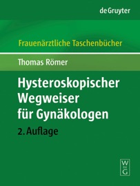Hysteroskopischer Wegweiser für Gynäkologen - Thomas Römer