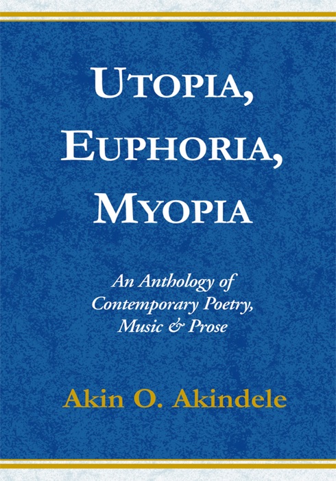 Utopia, Euphoria, Myopia