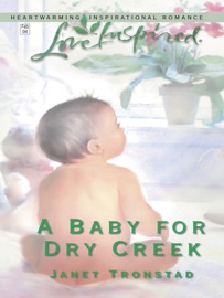 A Baby for Dry Creek - Janet Tronstad