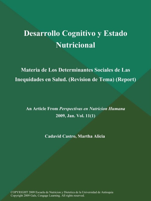 Desarrollo Cognitivo y Estado Nutricional: Materia de Los Determinantes Sociales de Las Inequidades en Salud (Revision de Tema) (Report)