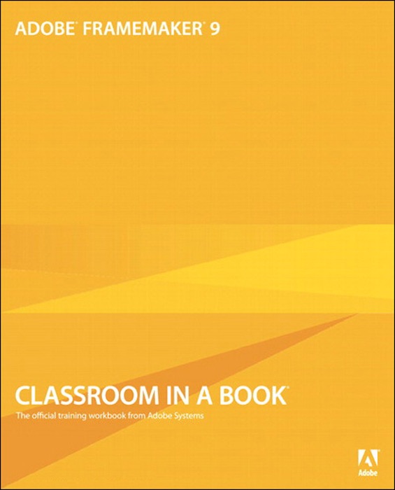 Adobe FrameMaker 9 Classroom in a Book