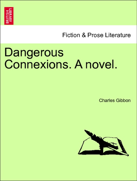 Dangerous Connexions. A novel. VOL. II