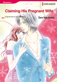 Claiming His Pregnant Wife - Sara Nakayama & Kim Lawrence