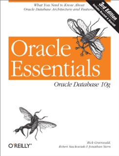 Oracle Essentials by Rick Greenwald, Robert Stackowiak & Jonathan Stern