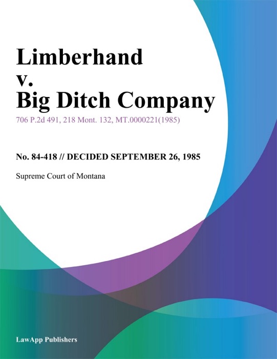 Limberhand v. Big Ditch Company
