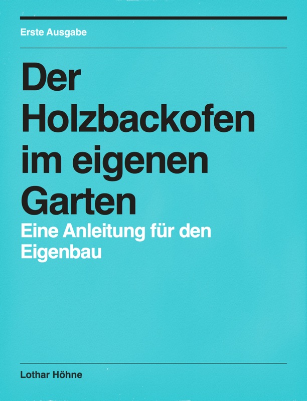 Der Holzbackofen im eigenen Garten