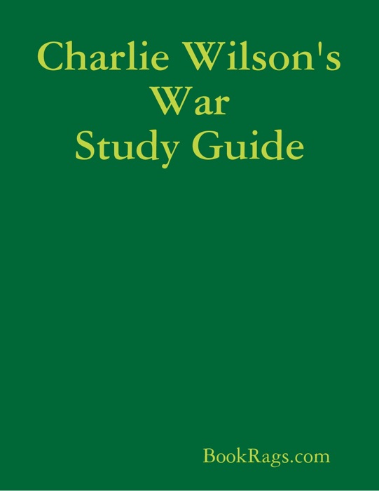 Charlie Wilson's War Study Guide