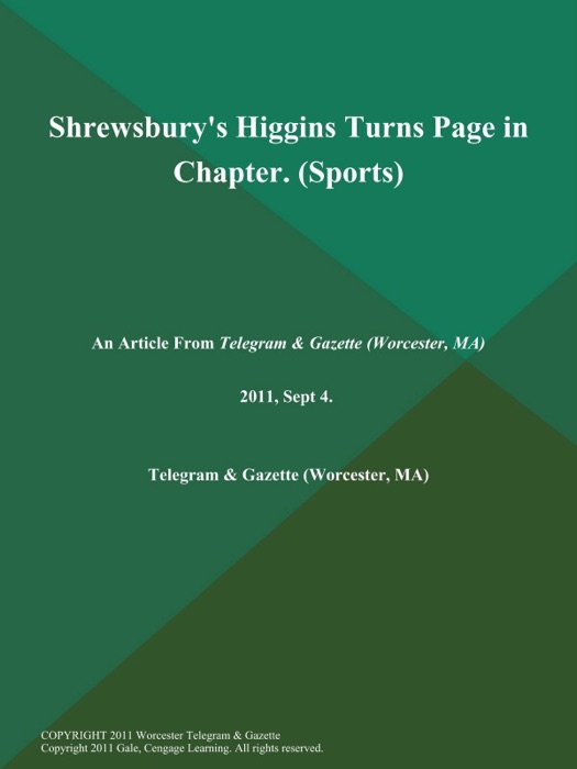 Shrewsbury's Higgins Turns Page in Chapter (Sports)