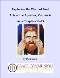 Exploring the Word of God Acts of the Apostles Volume 6: Chapters 19–23 - Paul Kroll