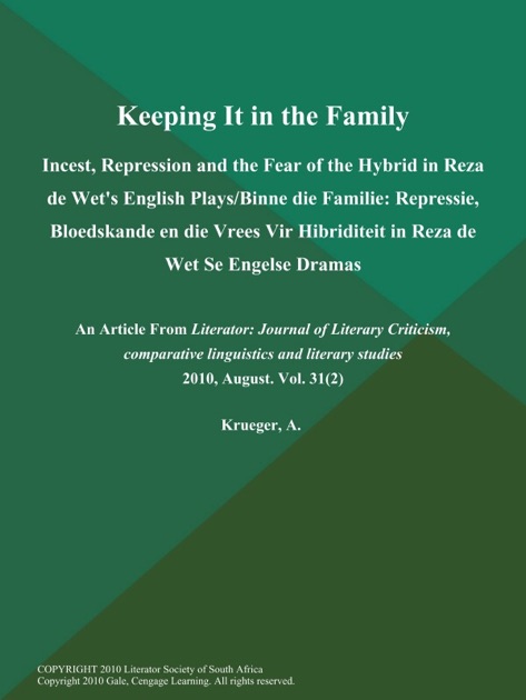 Keeping It In The Family Repression And Fear Of Keeping It In The Family Repression And Fear Of Hybrid Reza De Wet S English Plays Binne Familie Repressie Bloedskande En