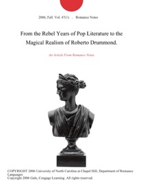 From the Rebel Years of Pop Literature to the Magical Realism of Roberto Drummond. - Romance Notes