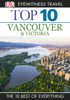 Top 10 Vancouver and Victoria - DK Eyewitness