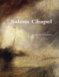 Salem Chapel - Margaret Oliphant