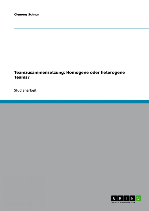 Teamzusammensetzung: Homogene oder heterogene Teams?