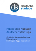 Hinter den Kulissen deutscher Start-ups - Deutsche Startups