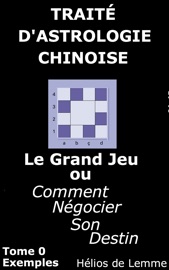 Traité d'Astrologie Chinoise - Tome 0