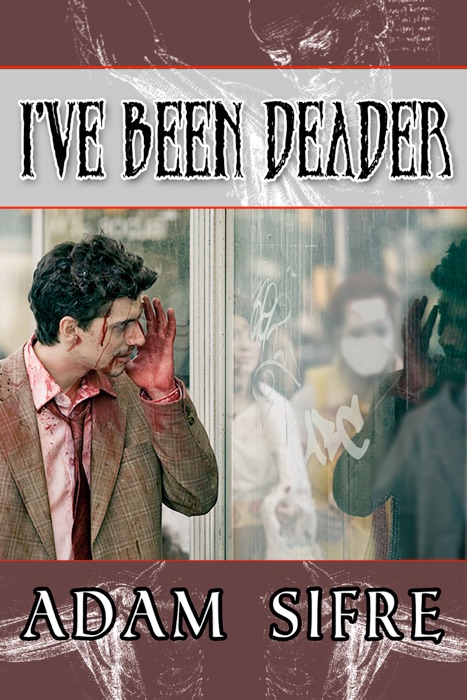 I've Been Deader