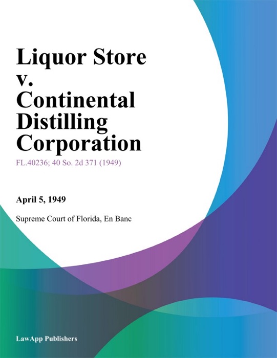 Liquor Store v. Continental Distilling Corporation