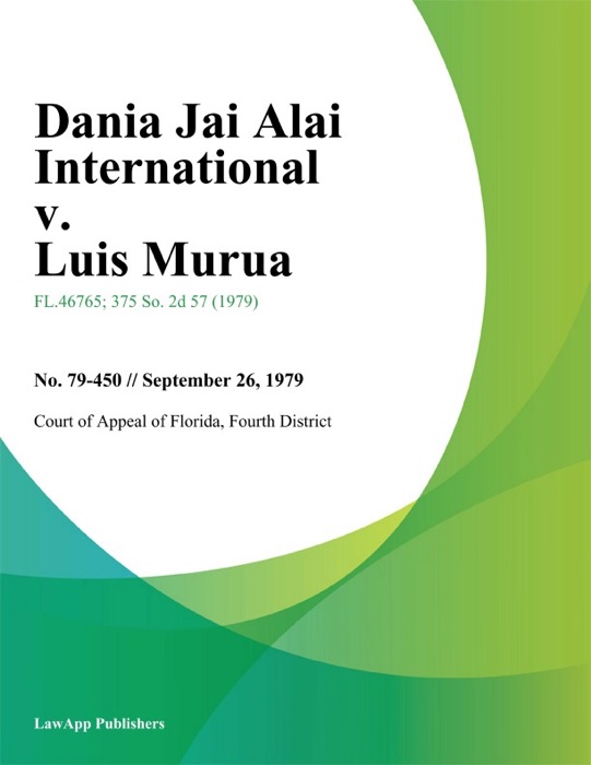 Dania Jai Alai International v. Luis Murua