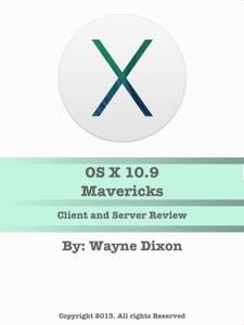 OS X 10.9 Mavericks Client and Server Review