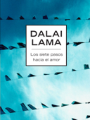 Los siete pasos hacia el amor - Dalai Lama