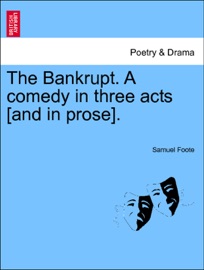 The Bankrupt. A comedy in three acts [and in prose].