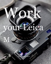 Work Your Leica