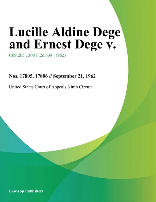 Lucille Aldine Dege and Ernest Dege v.