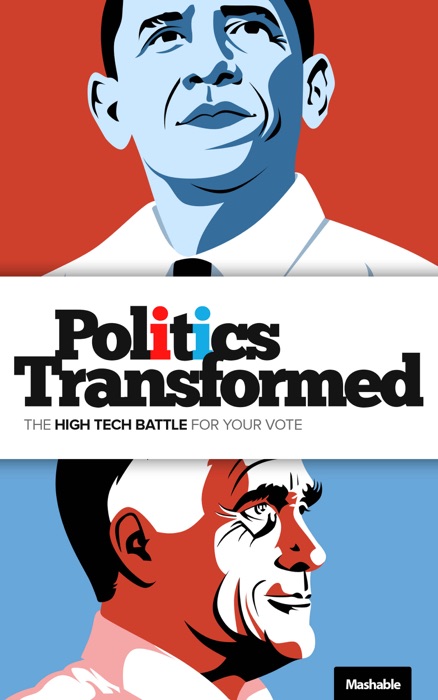 Politics Transformed: The High Tech Battle for Your Vote