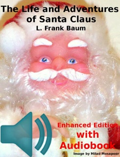 The Life and Adventures of Santa Claus by L. Frank Baum
