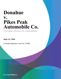 Donahue v. Pikes Peak Automobile Co. - Colorado Supreme Court