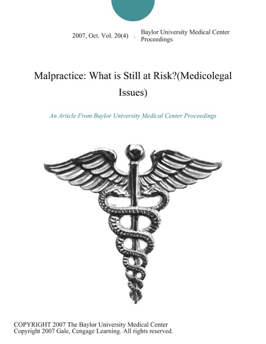 Malpractice: What is Still at Risk?(Medicolegal Issues)