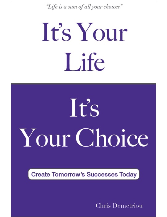 It's Your Life It's Your Choice
