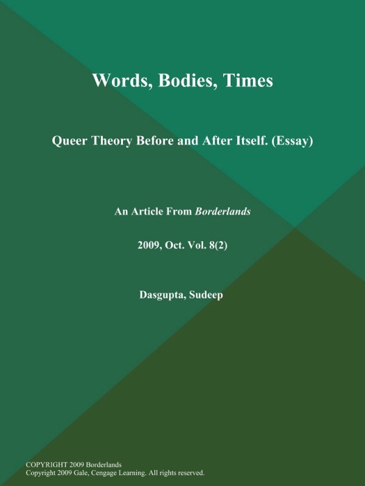 Words, Bodies, Times: Queer Theory Before and After Itself (Essay)