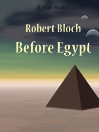 Before Egypt - Robert Bloch