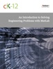 Book CK-12 Engineering: An Introduction to Solving Engineering Problems With Matlab