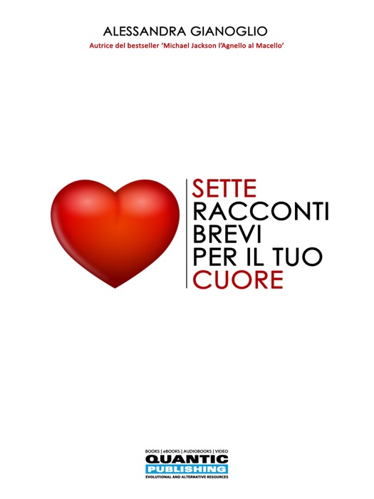 Sette Racconti Brevi per il tuo Cuore