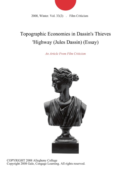 Topographic Economies in Dassin's Thieves 'Highway (Jules Dassin) (Essay)