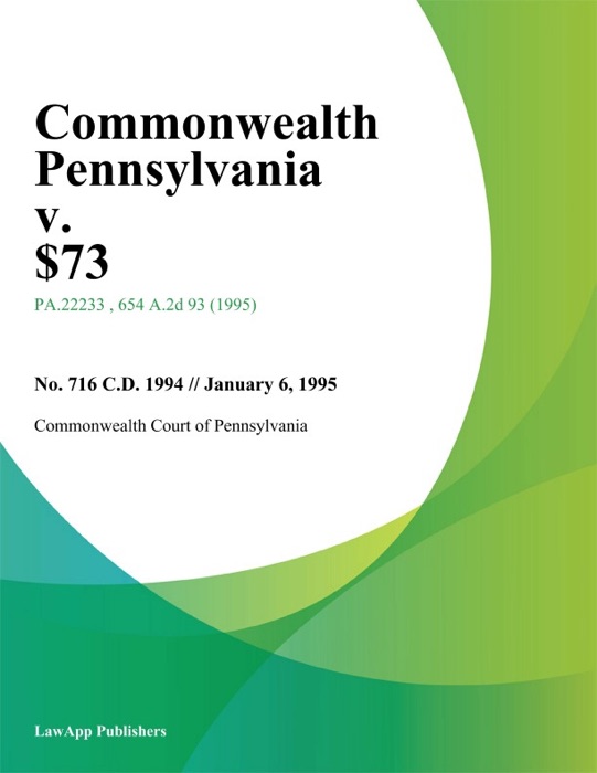 Commonwealth Pennsylvania v. $73