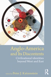 Anglo-America and its Discontents - Peter J. Katzenstein