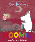 Moomin and the New Friend - Penguin Random House Children's UK