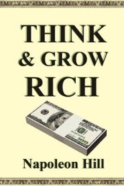 Think and Grow Rich - Napoleon Hill