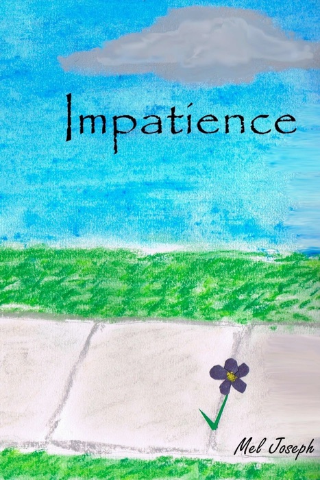 Impatience