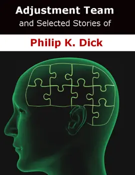 Read: Adjustment Team and Selected Stories of Philip K. Book Dick