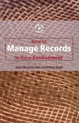 How to Manage Records in the E-Environment