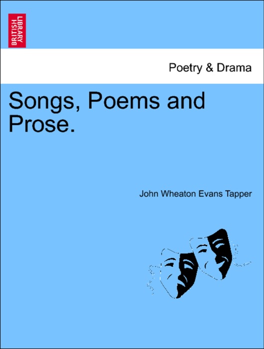 Songs, Poems and Prose.
