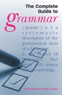 The Complete Guide to Grammar by Rosalind Fergusson