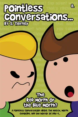 Read: Pointless Conversations: The Red Morph or Book the Blue Morph