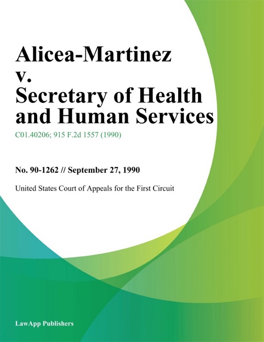 Alicea-Martinez v. Secretary of Health And Human Services