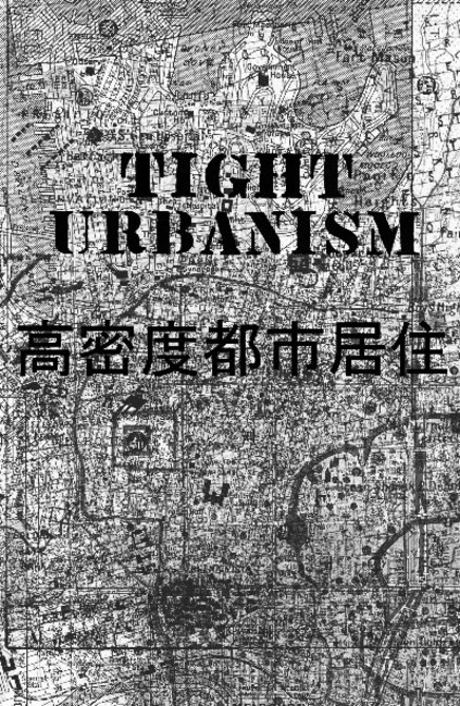 TIGHT URBANISM